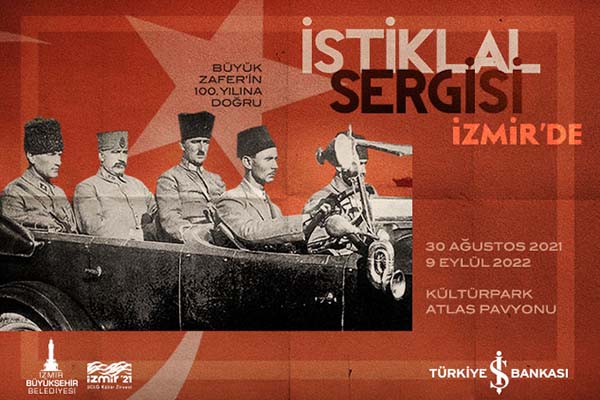 İstiklal Sergisi İzmir'de: Büyük Zafer'in 100. Yılına Doğru