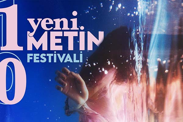 Yeni Metin Festivali 10: Tiyatroya Bir ‘Nefes’